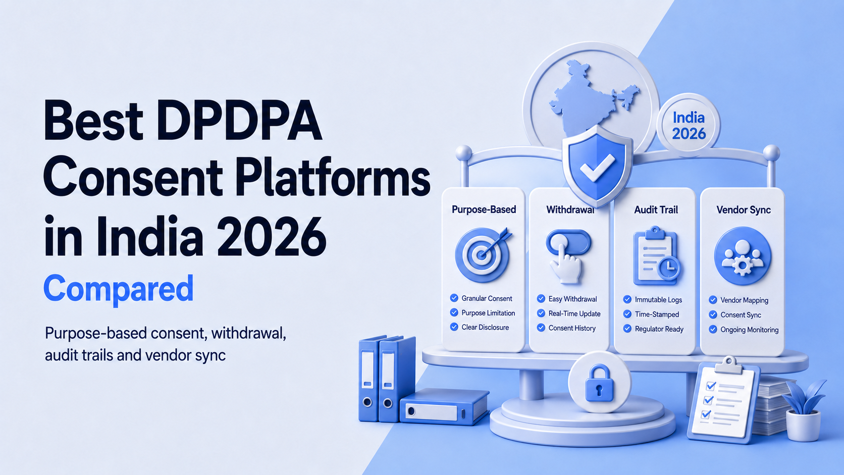 Best DPDPA Consent Management Platforms in India 2026: Compared